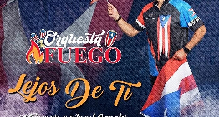 Orchestra Fuego lanza nuevo sencillo «Lejos De Ti»