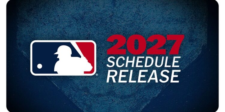 MLB anunció su calendario de la temporada regular del 2027