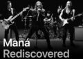 Maná formará parte de la serie Rediscovered, de Apple Music